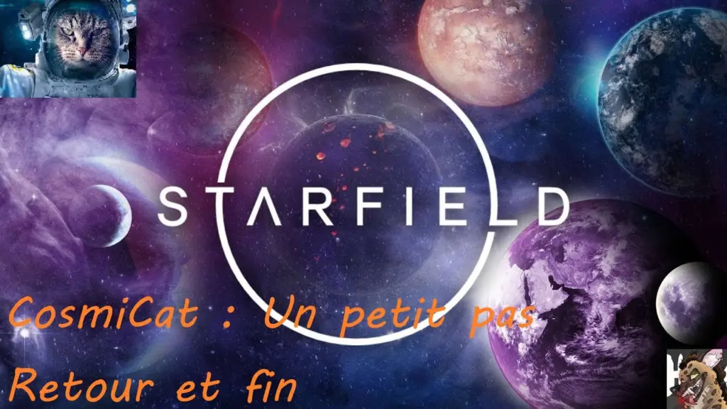 Starfield :  Exploration Cosmique – Un petit pas Ep 2 : la fin