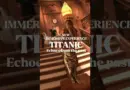 TITANIC – new immersive experience in London #my_ldn