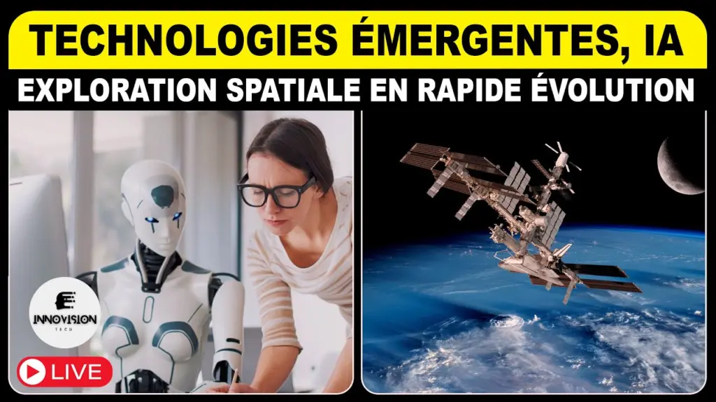 🔴Technologies émergentes, IA et exploration spatiale en rapide évolution | Live