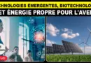 🔴Technologies émergentes, biotechnologie, IA et énergie propre pour l’avenir | Live