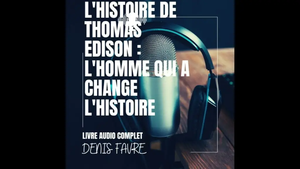 Thomas Edison : l’inventeur qui a changé le monde