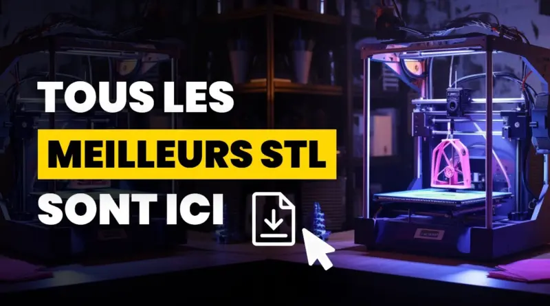 Un fichier STL pour ton imprimante 3D ? Voici les 10 meilleures sites
